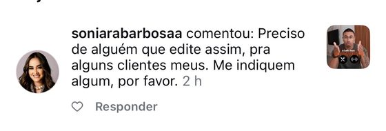 Print real de comentário: pessoa pedindo indicação de alguém que edite nesse nível para os clientes dela