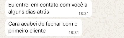 Print real de aluno avisando que acabou de fechar com o primeiro cliente
